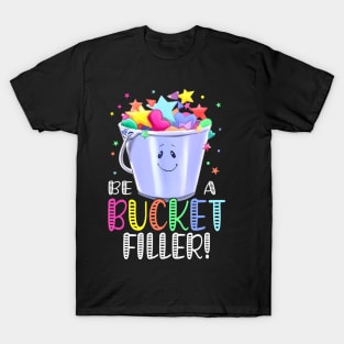 School Back To School Be A Bucket Filler T-Shirt